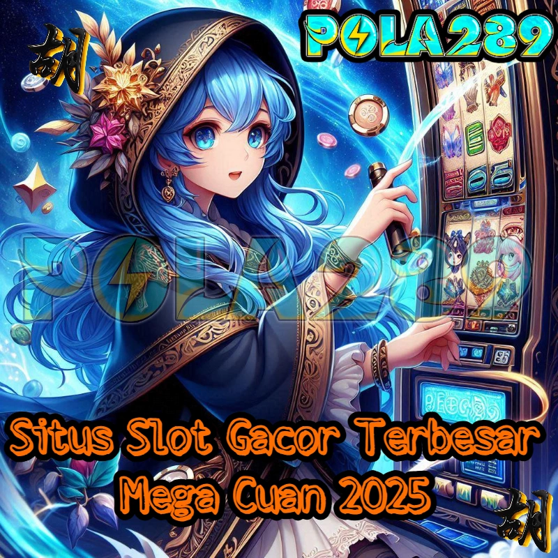 POLA289 >- Situs Slot Online Scatter Hitam Mudah Menang Tergacor Sejagad Raya